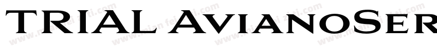 TRIAL AvianoSerifBold字体转换